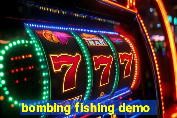 bombing fishing demo